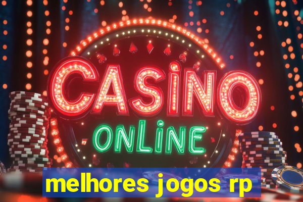 melhores jogos rp